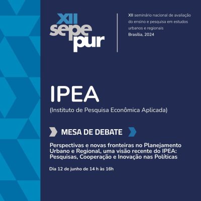 [EVENTO] XII SEPEPUR: Seminário Nacional de Avaliação do Ensino e Pesquisa em Estudos Urbanos e Regionais